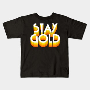 Stay Gold Kids T-Shirt